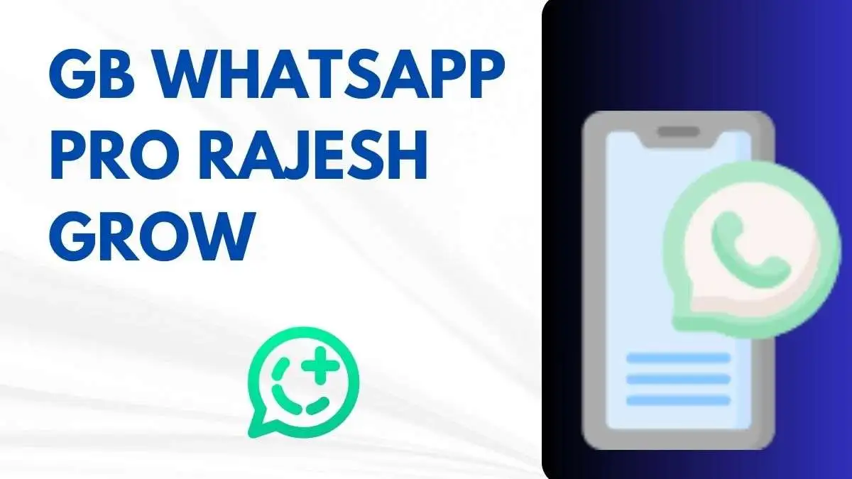 GB WhatsApp Pro Rajesh Grow